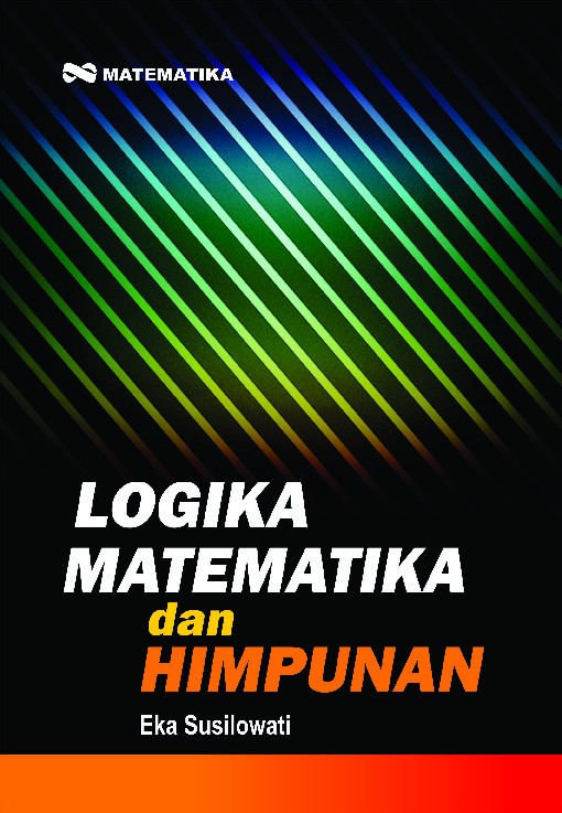 Logika Matematika dan Himpunan